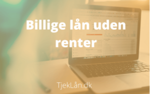 billige lån uden renter